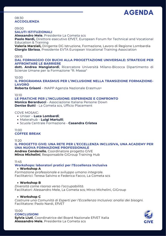 CONFERENZA ECCELLENZA INCLUSIVA DALLA FORMAZIONE AL LAVORO: POLITICHE E STRUMENTI - 3 OTTOBRE | ore 9 - 13 8 Cometa - CONFERENZA ECCELLENZA INCLUSIVA DALLA FORMAZIONE AL LAVORO: POLITICHE E STRUMENTI - 3 OTTOBRE | ore 9 - 13 7